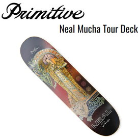 【Primitive】プリミティブ Neal Mucha Tour Deck デッキ スケートボード スケボー 板 SKATEBOARD 単品 8インチ ONE COLOR【正規品】【あす楽対応】