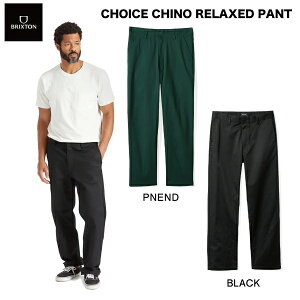 �yBRIXTON�z�u���N�X�g�� CHOICE CHINO RELAXED PANT �����Y �`�m�p���c �{�g���X �����b�N�X ���Y�{�� �J�W���A�� �X�g���[�g �X�P�[�g�{�[�h �A�E�g�h�A �L�����v 28/30/32/34/36 2�J���[�y���K�i�z