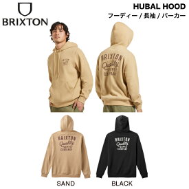 【BRIXTON】ブリクストン 2024秋冬 HUBAL HOOD メンズ フード付き プルオーバーパーカー トップス フーディー 長袖 スウェット アウトドア ストリート スケートボード M/L/XL 2カラー【正規品】