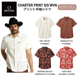 【BRIXTON】ブリクストン 2024春夏 CHARTER PRINT S/S WVN メンズ 半袖シャツ 総柄 トップス アロハシャツ ボタンシャツ サマーシャツ ブラウス M/L 4カラー【正規品】