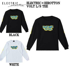 【ELECTRIC】エレクトリック 2024秋冬 ELECTRIC×HIROTTON VOLT L/S TEE メンズ ロンT トップス Tシャツ スケートボード ストリート ジム アウトドア M/L/XL 2カラー【正規品】