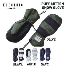【ELECTRIC】エレクトリック 2024秋冬 PUFF MITTEN SNOW GLOVE メンズ 手袋 スノーグローブ ミトン 防寒 スノーボード スキー スノボ アウトドア S/M/L 4カラー【正規品】