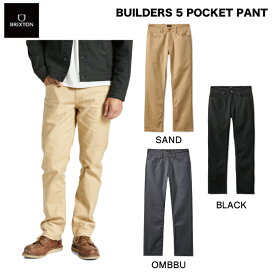 【BRIXTON】ブリクストン 2023秋冬 BUILDERS 5 POCKET PANT メンズ ボトムス パンツ 長ズボン 生活防水 ストリート スケートボード 28-38 3カラー【正規品】【あす楽対応】