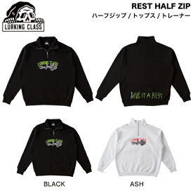 【LURKING CLASS】ラーキングクラス 2024秋冬 REST HALF ZIP メンズ ハーフジップ トレーナー スウェット 長袖トップス ストリート スケートボード M/L・L/XL 2カラー【正規品】