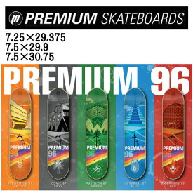 【PREMIUM】プレミアム スケートボード PREMIUM 96 デッキ ジュニア キッズ レディース ストリート ランプ 7.25/7.5 5カラー【あす楽対応】