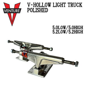 yVENTUREzx`[gbN V-HOLLOW LIGHT TRUCK POLISHED gbN XP[g{[h XP{[ 5.0-5.2 Low-High 21Zbg
