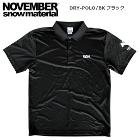 【NOVEMBER】ノーベンバー DRY-POLO/BK ブラック 半袖 ポロシャツ ティーシャツ DRY T-Shirts TEE トップス スノーボード スノボー S-XL BK 【あす楽対応】