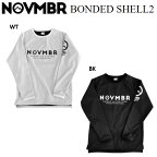 【NOVEMBER】ノーベンバー 2022/2023 BONDED SHELL2 撥水 プルオーバー ロングスリーブ 長袖 トップス スノーボード スノボー スキー S/M/L WHITE/BLACK ビギナーにも【正規品】【あす楽対応】