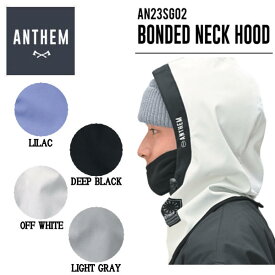 【ANTHEM】2023/2024 アンセム BONDED NECK HOOD ボンデッドネックフード フードウォーマー ネックウォーマー フェイスマスク スノーボード スノボ 小物 防寒 アクセサリー ONE SIZE 4カラー【正規品】