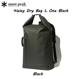 【SNOW PEAK】スノーピーク 2021 4Way Dry Bag L One Black アウトドア Water Proofシリーズ バックパック リュック キャンプ 正規品【あす楽対応】