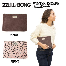 【BILLABONG】ビラボン 2024秋冬 レディース WINTER ESCAPE ミニポーチ 小物入れ 化粧ポーチ コーデュロイ レオパード アウトドア キャンプ 2カラー【正規品】