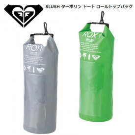 【ROXY】ロキシー 2023春夏 SLUSH ターポリン トート ロールトップバッグ 海 プール サーフィン アウトドア キャンプ 5.7L 2カラー【正規品】