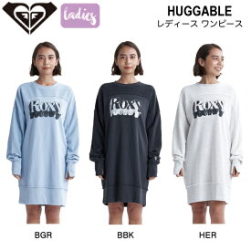 【ROXY】ロキシー 2024春夏 HUGGABLE レディース ワンピース 裏毛 トップス サーフ アウトドア キャンプ S/M/L 3カラー【正規品】【あす楽対応】