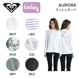 【ROXY】ロキシー 2023春夏 AURORA ラッシュガード ラッシュパーカー 水着 長袖 トップス 海 プール サーフィン アウトドア S/M/L 6カラー【正規品】【あす楽対応】