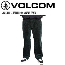 【VOLCOM】ボルコム 2022秋冬 LOUIE LOPEZ TAPERED CORDUROY PANTS メンズ パンツ ルイ・ロペス ロングパンツ 28/30/32/34/36 CDG【正規品】