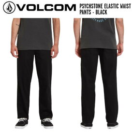 【VOLCOM】ボルコム PSYCHSTONE ELASTIC WAIST PANTS - BLACK 2022春夏 メンズ ロングパンツ スケートボード サーフィン S/M/L/XLサイズ 【正規品】【あす楽対応】