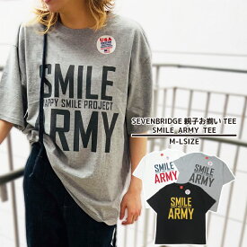 【30％OFF】【SALE】【7BRIDGE 06-22】SMILE ARMY Tシャツtシャツ メンズ レディース ユニセックス 半袖 夏 トップス メンズtシャツ レディースtシャツ ビッグT お揃い 綿100％ アメカジ 春 夏 ARMY セブンブリッジ オリジナル 7bridge