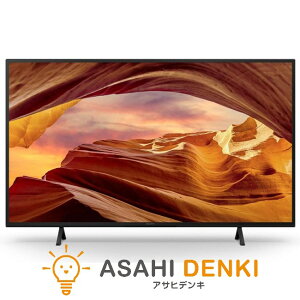 er43^`46^ er TV \j[ SONY BRAVIA 43C` KJ-43X75WL 15܂œoׁcƓE