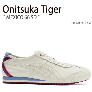 Onitsuka Tiger IjcJ^CK[ Xj[J[ MEXICO 66 SD CREAM 1183A872.111 LVR 66 N[ V[Y Y fB[X jp p