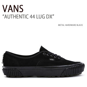 VANS oY Xj[J[ AUTHENTIC 44 LUG DX METAL HARDWARE BLACK VN0005U4BM8 I[ZeBbN44ODX ^n[hEFAubN Y fB[X jp p