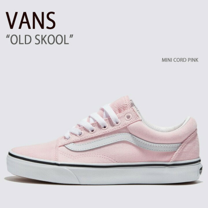 楽天市場】VANS バンズ スニーカー OLD SKOOL MINI CORD PINK 