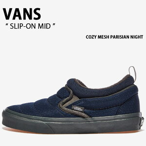 VANS oY Xj[J[ SLIP-ON MID COZY MESH PARISIAN NIGHT VN0009QUJDU Xb| ~bh R[W[bVpWAiCg lCr[ Y fB[X jp p