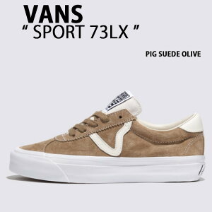 VANS oY Xj[J[ VANS SPORT 73LX PIG SUEDE OLIVE VN000CQBOLV X|[c 73LX sbOXG[h I[u Y fB[X jp p