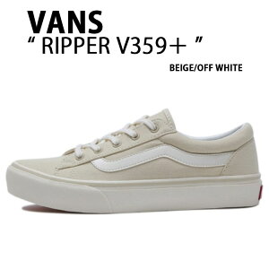 VANS oY Xj[J[ RIPPER V359CL+ bp[ BEIGE OFF WHITE XG[h ItzCg x[W XEF[h Y fB[X