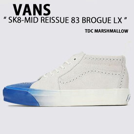VANS バンズ スニーカー SK8-MID REISSUE 83 BROGUE LX MARSHMALLOW TOKYO DESIGN COLLECTIVE VN000S67CDA スケートミッド リシュー83 ブローグ ラックス SK8-MID シューズ マシュマロ メンズ レディース