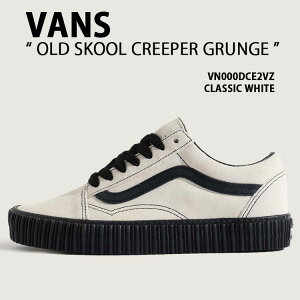 VANS oY fB[X Xj[J[ OLD SKOOL CREEPER GRUNGE VN000DCE2VZ WHITE V[Y I[hXN[ N[p[ OW zCg XG[h p