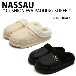 NASSAU �i�b�\? �T���_�� �~���[�� CUSHION EVA PADDING SLIPER BEIGE BLACK �N�b�V���� EVA �p�f�B���O �X���b�p �x�[�W�� �u���b�N �V���[�Y �~���[���T���_�� �h���T���_�� ���R���R �t���[�X �y�� ����