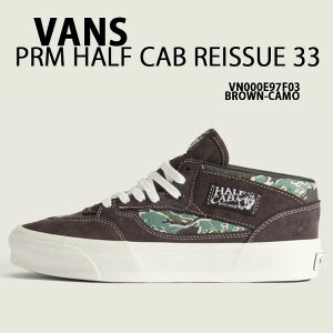 VANS oY Xj[J[ PREMIUM HALF CAB REISSUE 33 BROWN CAMO VN000E97F03 V[Y n[tLu V[33 XG[h n[tLuV[ uE J  Y