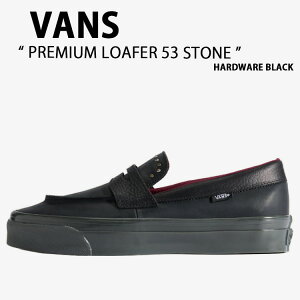 VANS �o���Y �V���[�Y PREMIUM LOAFER 53 STONE HARDWARE BLACK VN000VATBLK �v���~�A�� ���[�t�@�[ 53 �X�g�[�� �n�[�h�E�F�A �u���b�N �j���p �����p