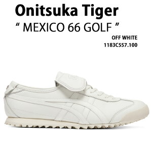 Onitsuka Tiger �I�j�c�J�^�C�K�[ �S���t�X�j�[�J�[ MEXICO 66 GOLF �V���[�Y ���L�V�R66 �S���t �X�p�C�N���X OFF WHITE �����Y ���f�B�[�X 1183C557.100