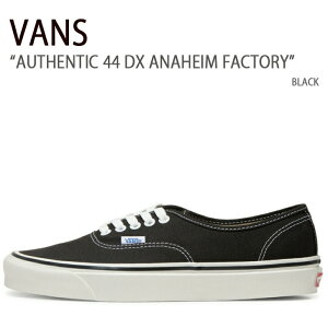 VANS �o���Y �X�j�[�J�[ AUTHENTIC 44 DX ANAHEIM FACTORY BLACK �I�[�Z���e�B�b�N 44DX �A�i�n�C�� �t�@�N�g���[ �u���b�N �����Y ���f�B�[�X �j���p �����p �j�����p �V���[�Y VN0A38ENMR2