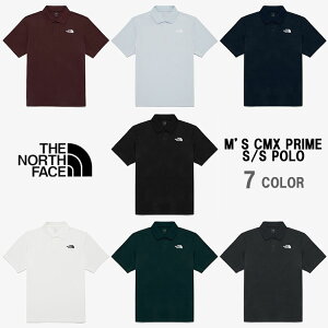 THE NORTH FACE �m�[�X�t�F�C�X �|���V���c M'S CMX PRIME S/S POLO �N�[���}�b�N�X �|�� �⊴�f�� BLACK NAVY CHARCOAL WINE BLUE WHITE �V���[�g�X���[�u ���S �J�W���A�� �I�t�B�X �x�[�V�b�N NT7PR04A/B/C/D/E/F/G