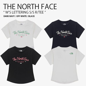 THE NORTH FACE m[XtFCX fB[X TVc W'S LETTERING S/S R/TEE EBY ^O V[gX[u EhlbN eB[Vc  Jbg\[ S JWA WHITELABEL lCr[ 