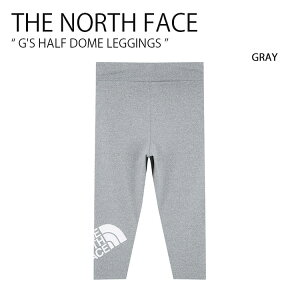 THE NORTH FACE �m�[�X�t�F�C�X �L�b�Y ���M���X G'S HALF DOME LEGGINGS GRAY �K�[���Y �n�[�t�h�[�� ���M���X �O���[ ���̎q �q���p NF6KJ00T