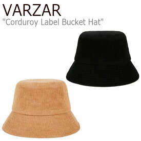 バザール バケットハット VARZAR 正規販売店 メンズ レディース Corduroy Label Bucket Hat コーデュロイ ラベル バケット ハット BROWN ブラウン BLACK ブラック varzar617/8 ACC