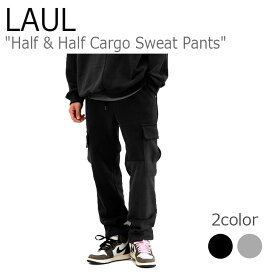 ラウル パンツ LAUL メンズ レディース Half & Half Cargo Sweat Pants ハーフ＆ハーフ カーゴ スウェットパンツ BLACK ブラック GRAY グレー MA02WP4001 ウェア