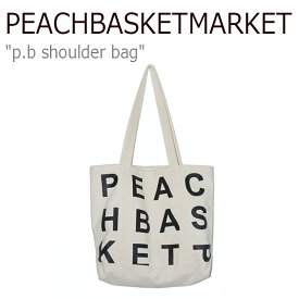 ピーチバスケットマーケット トートバッグ PEACHBASKETMARKET レディース p.b shoulder bag ピービー ショルダーバッグ OATMEAL オートミール 918211 バッグ
