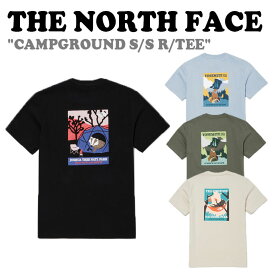 ノースフェイスTシャツ THE NORTH FACE CAMPGROUND S/S R/TEE キャンプグラウンド ショートスリーブ ラウンドTシャツ 全4色 半袖 NT7UN19A/B/C/D ウェア