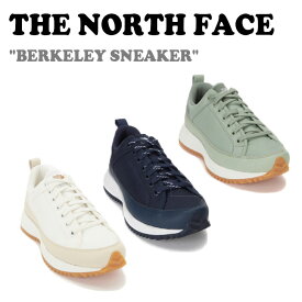 ノースフェイス 韓国 スニーカー THE NORTH FACE メンズ レディース BERKELEY SNEAKER バークレースニーカー OFF WHITE オフホワイト NAVY ネイビー KHAKI カーキ NS93N05J/K/L シューズ