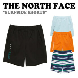 ノースフェイス 水着THE NORTH FACE メンズ レディース SURFSIDE SHORTS サーフサイド ショーツ ーツ 海水パンツ 海パン BLACK ブラック SKY BLUE スカイ ブルー ORANGE オレンジ NAVY ネイビー NS6NP07J/K/L/M ウェア