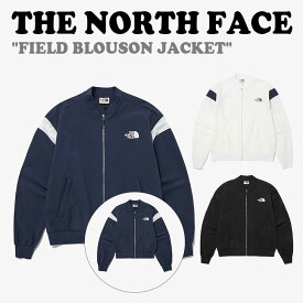 ノースフェイスジャケット THE NORTH FACE メンズ レディース FIELD BLOUSON JACKET フィールド ブルゾンジャケット BLACK ブラック NAVY ネイビー WHITE ホワイト NJ3BP11J/K/L ウェア