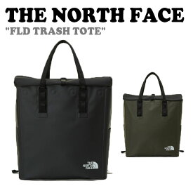 ノースフェイス トートバッグ THE NORTH FACE FLD TRASH TOTE FLD トラッシュ トート BLACK KHAKI キャンプ ダストボックス NN2PP85A/B バッグ