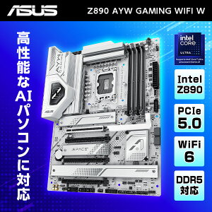 ASUS Z890 AYW GAMING WIFI W [�}�U�[�{�[�h] �yKK9N0D18P�z