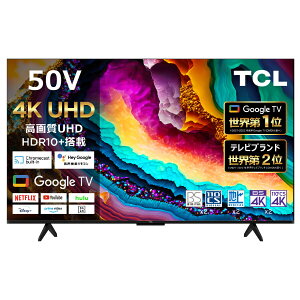 er 50^ 4K Googleer ter 50C` O[Oer 50V Google TV UHD X}[ger W`[i[ OtHDD^@\ nEBSE110xCSfW^ Netflix Youtube hulu TCL 50P79B GNv