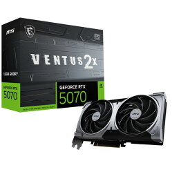 MSI GeForce RTX 5070 12G VENTUS 2X OC ブラック [グラフィックボード]