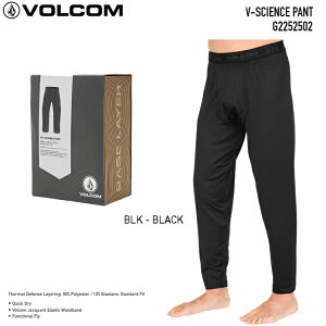 VOLCOM �{���R���@M's V-SCIENCE PANT �@�y BLK-Black �z G2252502 25-26 2026SNOW 1stLayer�@�x�[�X���C���[�@���{���K�i / ���C���[ �X�m�[�{�[�h�C���i�[ �C���i�[ �p���c�@ �ۉ� ����